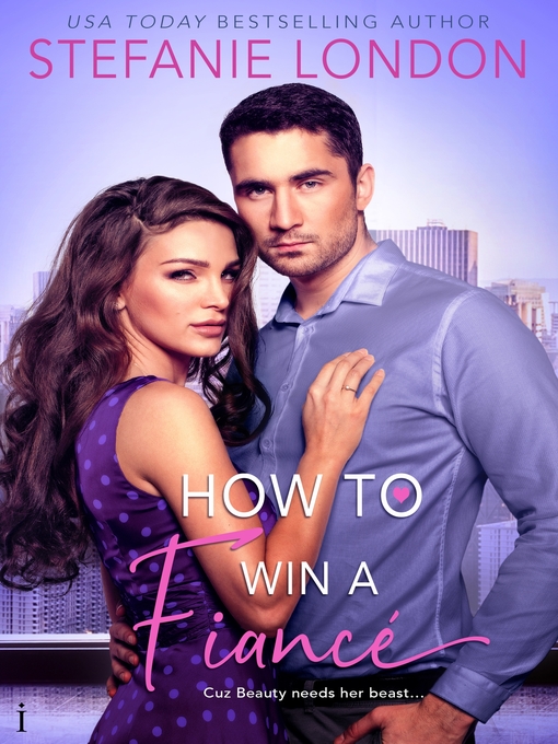 Title details for How to Win a Fiancé by Stefanie London - Available